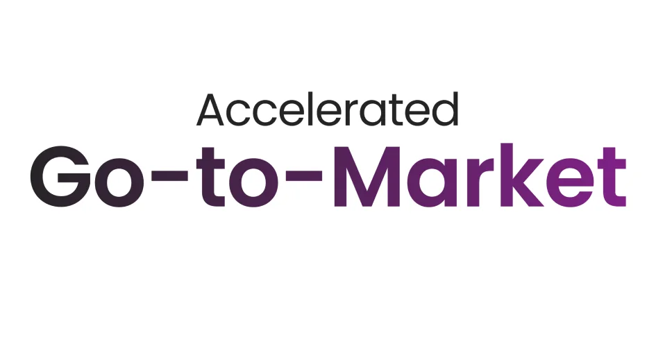Accelerated <br/> Go-to-Market <br/><br/>