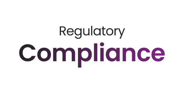 Comprehensive <br> Regulatory <br> Compliance